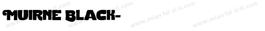 Muirne Black字体转换